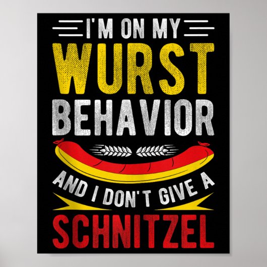 私は私の最も悪い振る舞いに私は与えSchnitzeではない ポスター (正面)