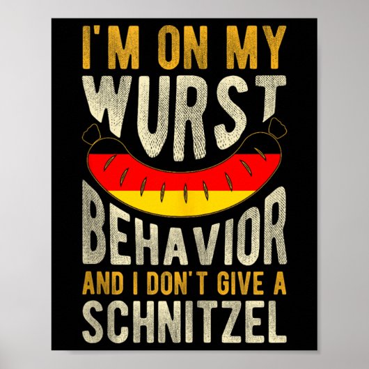 私は私の最も悪い振る舞いに私は与えSchnitzeではない ポスター (正面)
