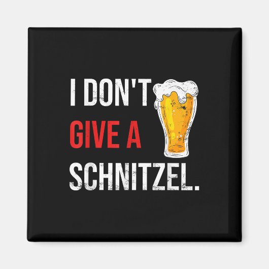 私は私の最も悪い振る舞いに私は与えSchnitzeではない マグネット (正面)