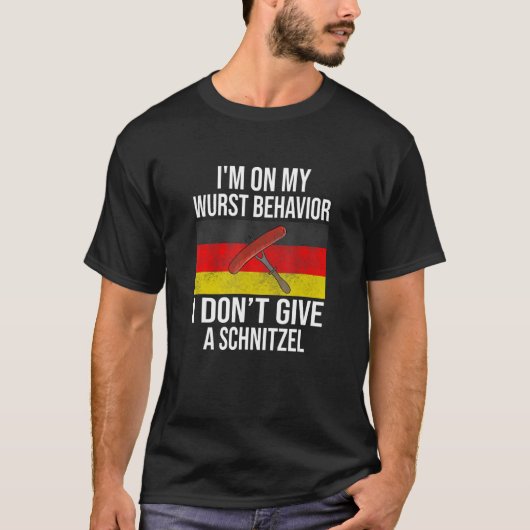 私は私の最も悪い振る舞いの上に私はシュニツェ与えルではない Tシャツ (正面)