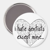 私は私の歯医者を除いては嫌いだ マグネット (正面/裏面)