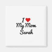 私は私の母が好きあなたの母親の名前を作成する マグネット (正面)