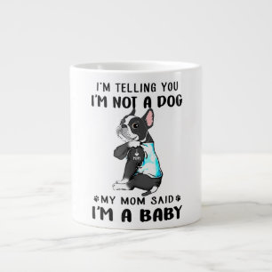 私は私の母はボストンテリアと言った犬ではないと言った ジャンボコーヒーマグカップ