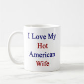 私は私の熱いアメリカの妻を愛します コーヒーマグカップ (左)