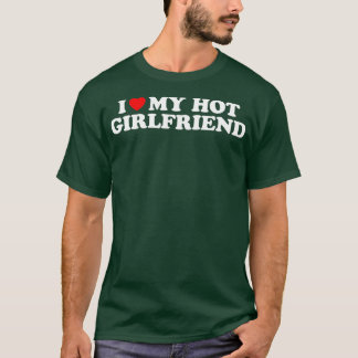 私は私の熱いガールフレンドのシャツ私の熱いハート Tシャツ