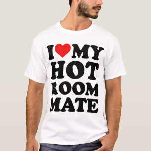 私は私の熱いルームメイトが大好き Tシャツ
