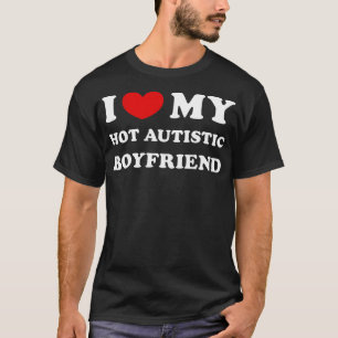 私は私の熱い自閉症ボーイフレンドが大好き私の熱いハート Tシャツ