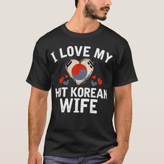 私は私の熱い韓国の妻のTシャツのギフトのアイディアを愛します Tシャツ (正面)