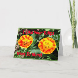 私は私の物の隣であなたのチューリップをおもしろいなバレンタイン好みます カード