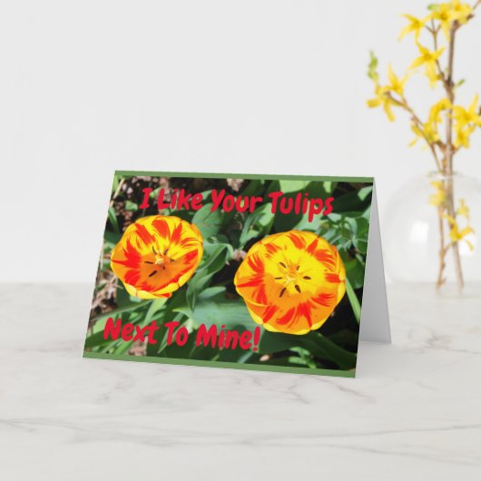 私は私の物の隣であなたのチューリップをおもしろいなバレンタイン好みます カード (黄色い花)