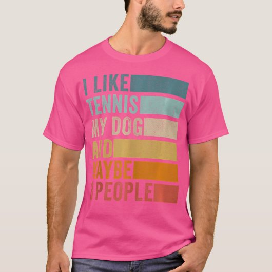 私は私の犬と多分3人が好きだ Tシャツ (正面)