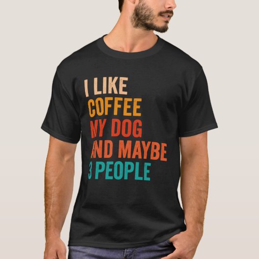 私は私の犬と多分3人のレトロVintをコーヒーが好き Tシャツ (正面)