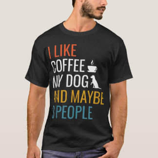 私は私の犬と多分3人のヴィンテージCoffをコーヒーが好き Tシャツ