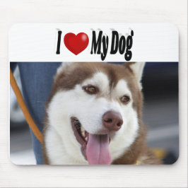 私は私の犬の写真が大好き マウスパッド