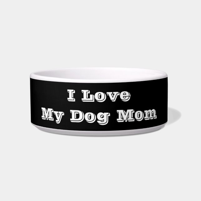 私は私の犬の母が大好き ボウル (正面)