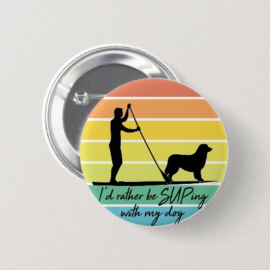 私は私の犬のSUPと一緒に食べたい 缶バッジ (正面&裏面)