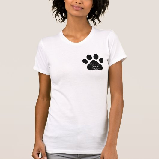 私は私の犬のTシャツに接吻します Tシャツ (正面)