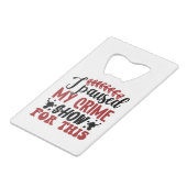 私は私の犯罪番組を一時停止した クレジットカード栓抜き (裏面アングル)