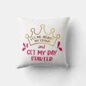 私は私の王冠を調整し、私の一日を開始する クッション (裏面)