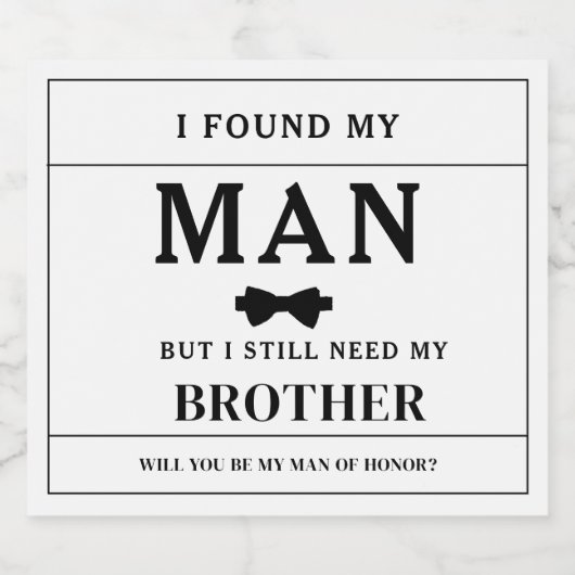 私は私の男を見つけたが、まだ私の兄の提案が必要である スパークリングワインラベル (シングルラベル)