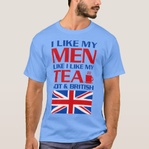 私は私の男性のように私の紅茶が好き熱と英国 Tシャツ