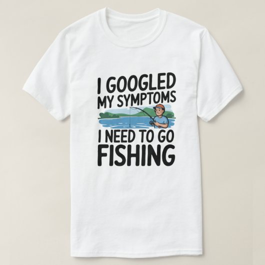 私は私の症状を検索する必要がある魚釣り Tシャツ (デザイン正面)