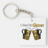 私は私の眼鏡ビアユーモアのアクリルキーチェーンが必要 キーホルダー (正面)