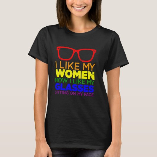 私は私の眼鏡レズビアンPridが好き私の女性が好き Tシャツ (正面)