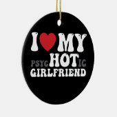 私は私の精神病ガールフレンドおもしろいが大好きハート セラミックオーナメント (右)