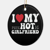 私は私の精神病ガールフレンドおもしろいが大好きハート セラミックオーナメント (左)