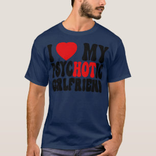 私は私の精神病ガールフレンドが大好き2 Tシャツ