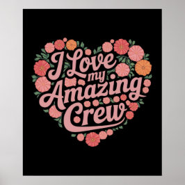 私は私の素晴らしいクルーが大好き – 完璧なリーダーシップ ポスター