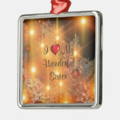 私は私の素晴らしい妹を愛している メタルオーナメント (左)