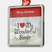 私は私の素晴らしい妹、白いクリスマスが大好き メタルオーナメント (左)