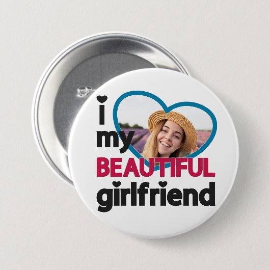 私は私の美しいガールフレンドのカスタム写真が大好き 缶バッジ (正面&裏面)