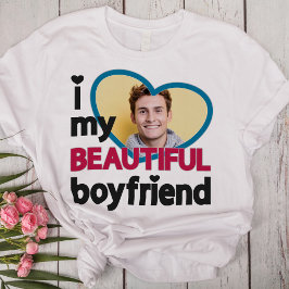 私は私の美しい彼氏の写真が大好カスタムきだ Tシャツ