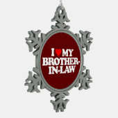 私は私の義理の兄弟を愛します スノーフレークピューターオーナメント (左)