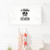 私は私の聖ベルナールを抱いて私は人々を窒息させおもしろいないD 横断幕 (インサイチュ)