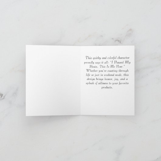私は私の脳を一時停止した – これは今の私だ！ ノートカード (内部)