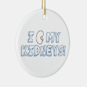 私は私の腎臓を愛します セラミックオーナメント (右)