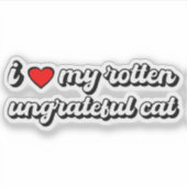 私は私の腐った恩知らずな猫が大好きだ シール (正面)