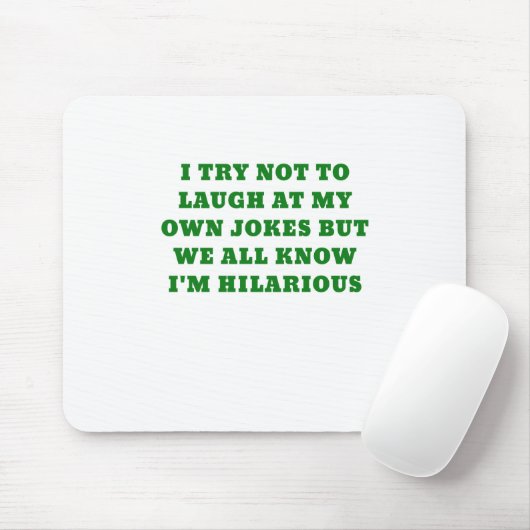 私は私の自身の冗談を嘲笑しないことを試みますが、私達はすべて知っています マウスパッド (マウス)