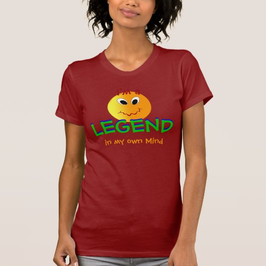 私は私の自身の心のTシャツの伝説です Tシャツ (正面)