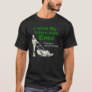 私は私の芝生がEmoだったことを望みます Tシャツ