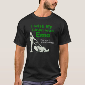 私は私の芝生がEmoだったことを望みます Tシャツ