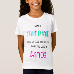 "私は私の足が"人魚の帽子の袖を踊ることを必要とします Tシャツ