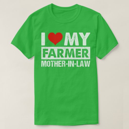 私は私の農家MotherInLaw誇りを持った農家SonInLawが大好き Tシャツ (デザイン正面)