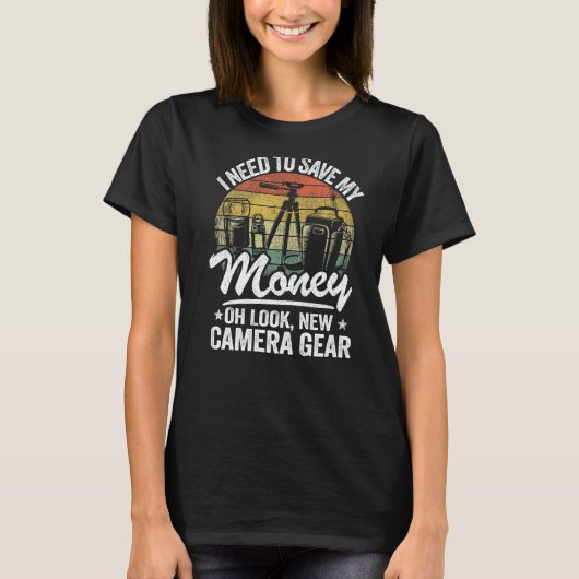 私は私の金が救必要ああ見て新しいカメラギアPh Tシャツ (正面)