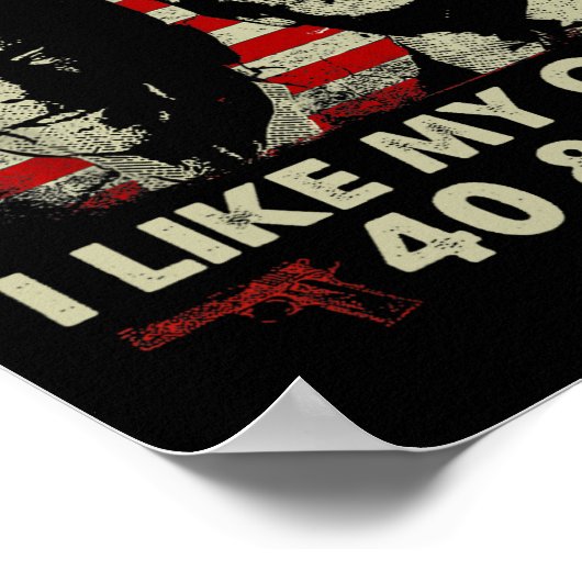 私は私の銃40と45が好きのように私の社長が好き ポスター (角)