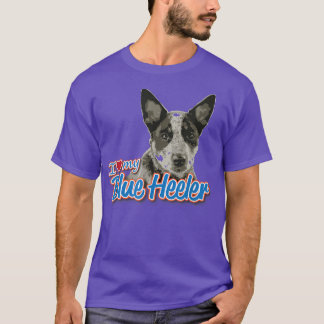 私は私の青いヒーラーが大好き  Tシャツ